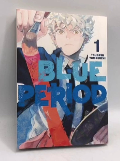 Blue Period Vol. 1 - Tsubasa Yamaguchi; 