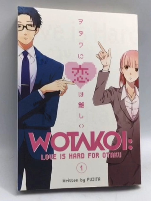 Wotakoi: Love Is Hard for Otaku 1 - Fujita; 