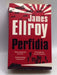 Perfidia - James Ellroy; 
