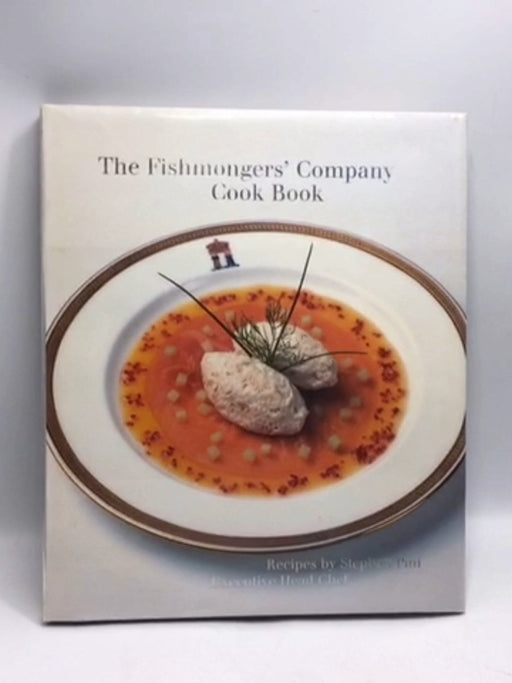 The Fishmonger's Company Cook Book Recipes - [Hardcover] -  Stephen Pini 