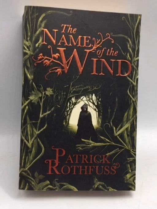 The Name of the Wind - Patrick Rothfuss