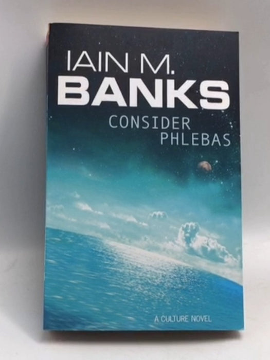 Consider Phlebas - Iain Banks; 
