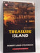 Treasure Island  - Robert Louis Stevenson; 