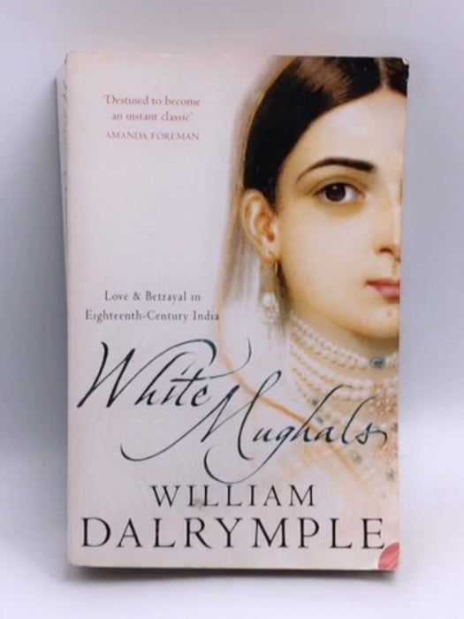White Mughals - William Dalrymple