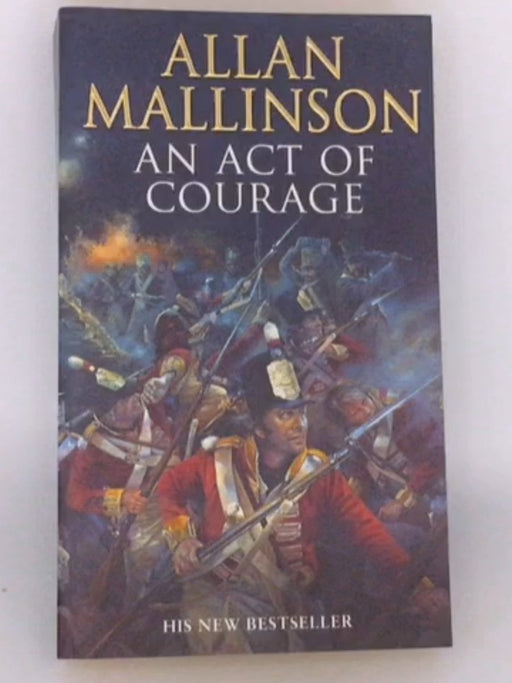 An Act of Courage - Allan Mallinson