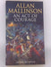 An Act of Courage - Allan Mallinson