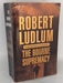 The Bourne Supremacy - Robert Ludlum; 