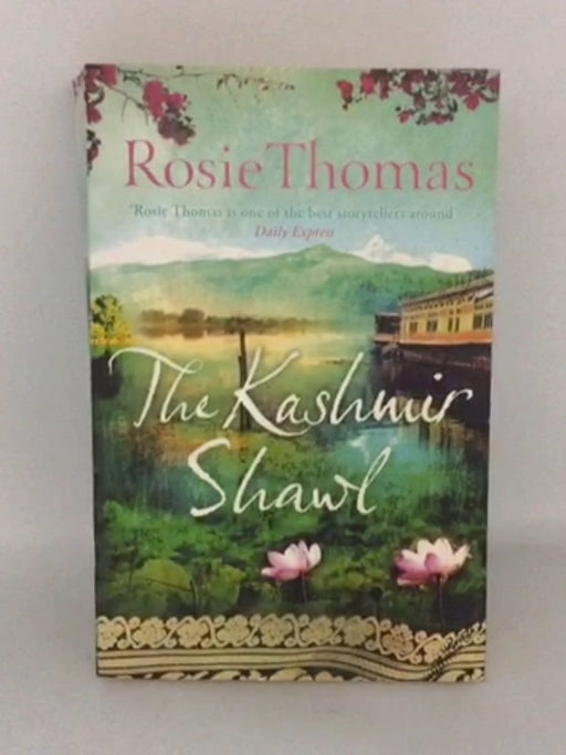 The Kashmir Shawl - Rosie Thomas; 