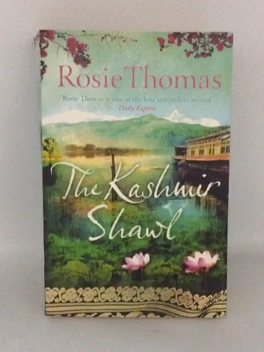 The Kashmir Shawl - Rosie Thomas; 