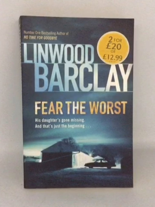 Fear the Worst - Linwood Barclay; 