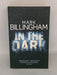In the Dark - Mark Billingham; 