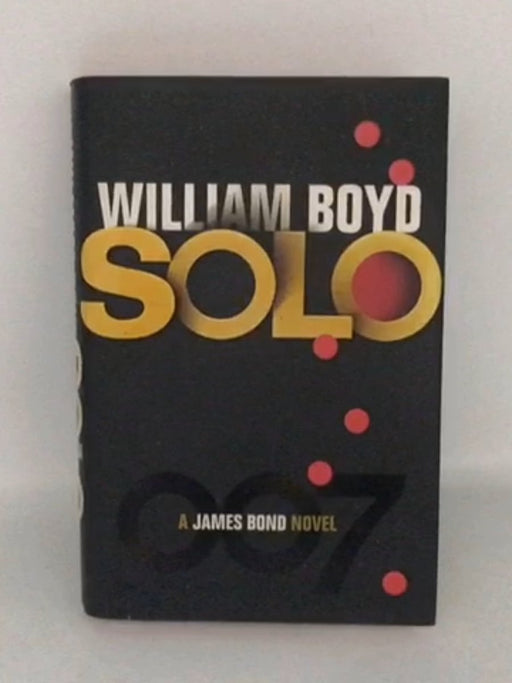 Solo - Hardcover - William Boyd; 