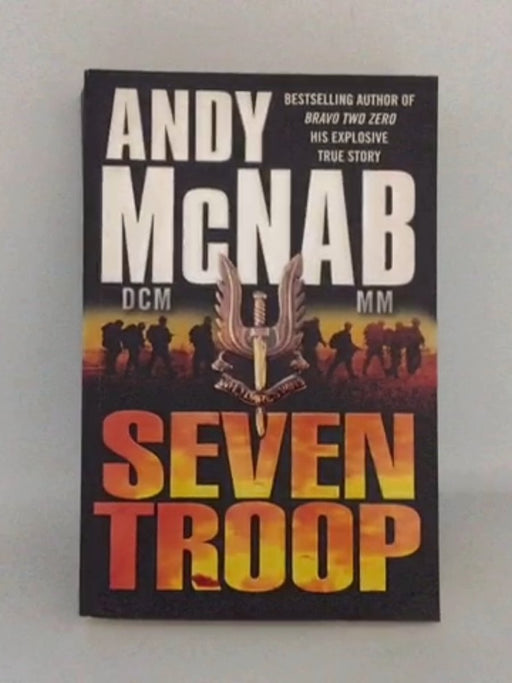 Seven Troop - Andy McNab; 