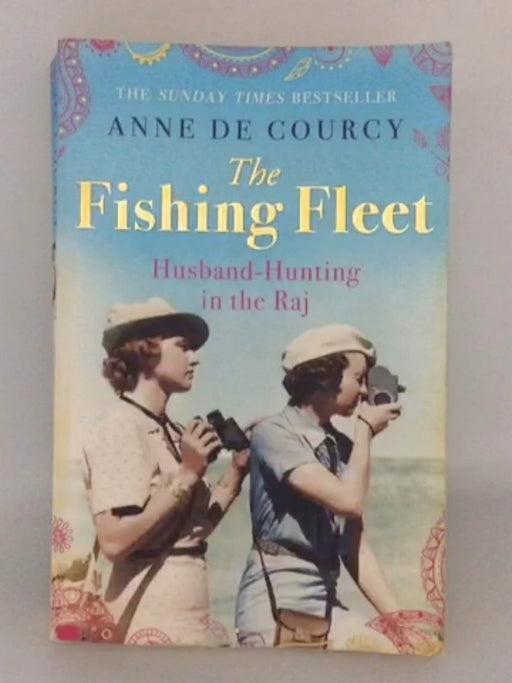 The Fishing Fleet - Anne De Courcy; 