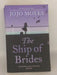 The Ship of Brides - Jojo Moyes; 