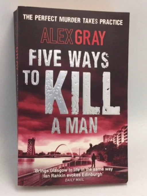 Five Ways to Kill a Man - Alex Gray