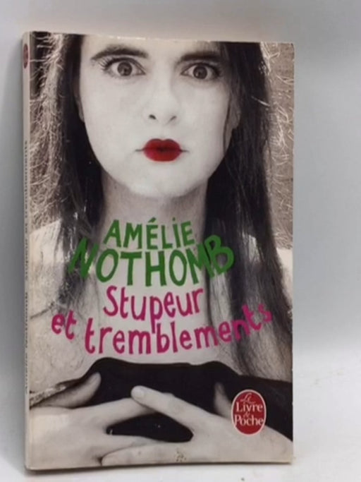 Stupeur Et Tremblements - Nothomb, Amelie; 