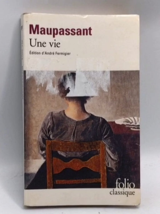 Une vie - Guy de Maupassant; 