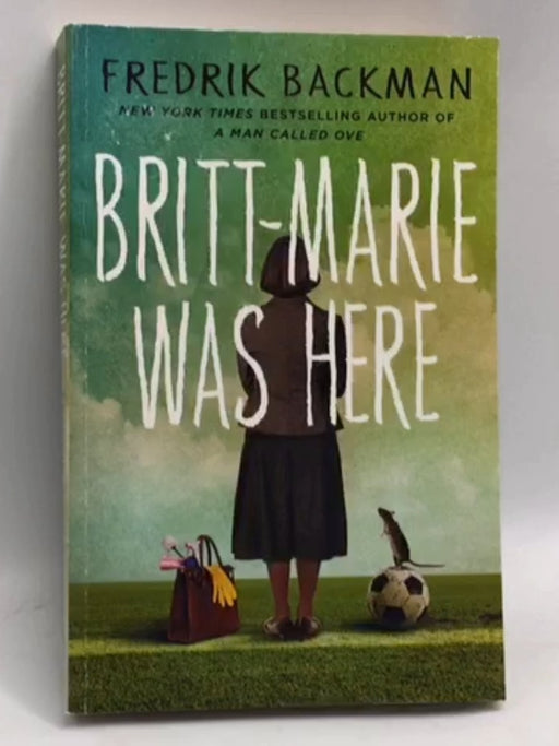 Britt-Marie was Here - Fredrik Backman; 