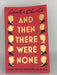 And Then There Were None - AGATHA CHRISTIE; 