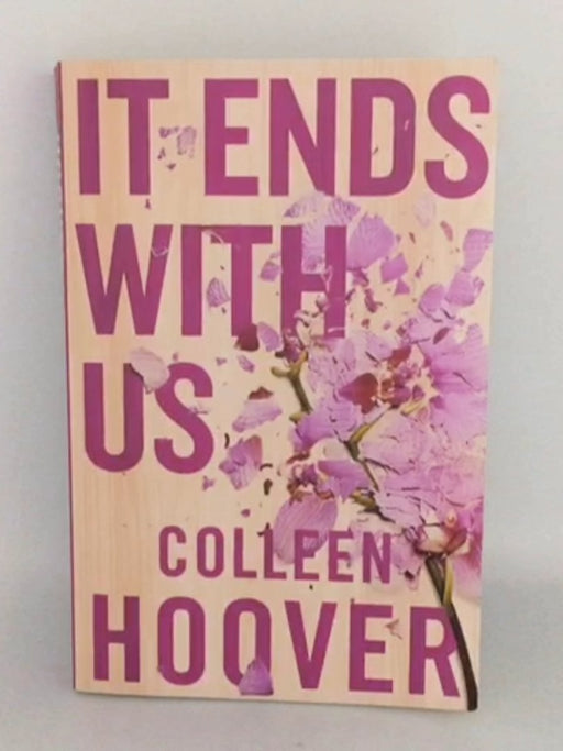 It Ends with Us - Colleen Hoover; 