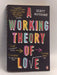 A Working Theory of Love   - Scott Hutchins