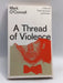 A Thread of Violence - Mark O'Connell; 