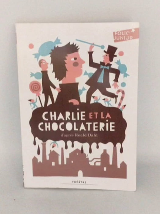 Charlie et la chocolaterie - Roald Dahl;