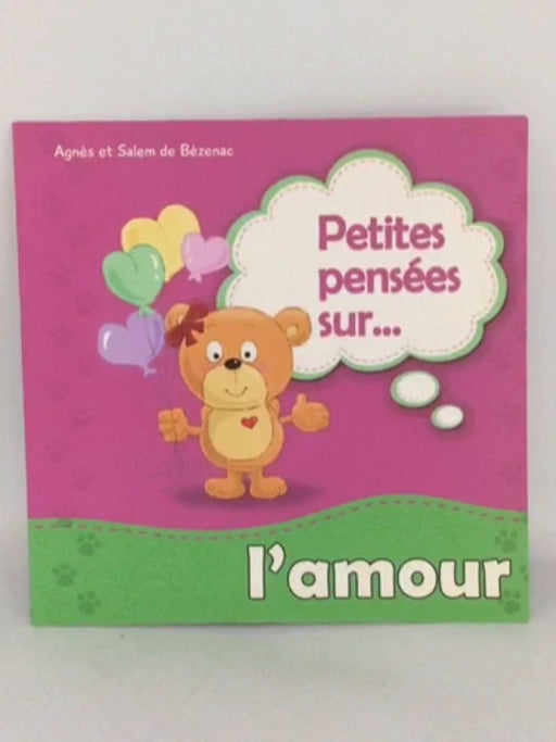 Petites pensées sur… l’amour - Agnès de Bezenac; Salem de Bezenac;