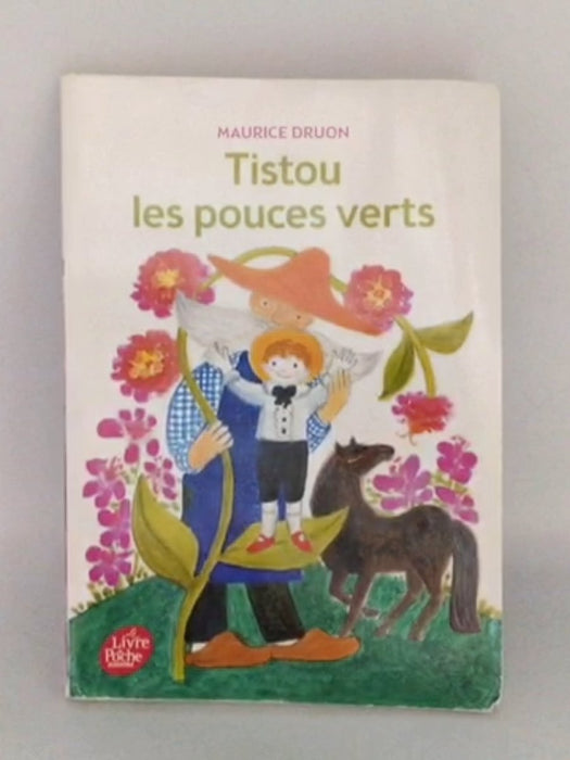 Tistou les pouces verts - Maurice Druon;