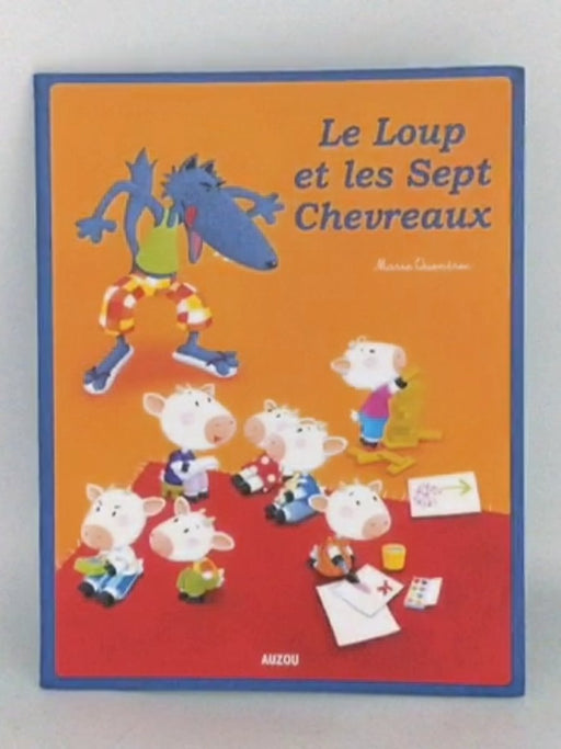 Le Loup et les sept chevreaux - Traditional tale (Brothers Grimm); Éditions Auzou;