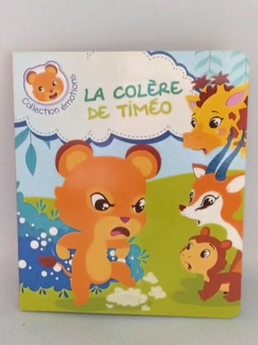 La colère de Timéo - Hardcover - Éditions Caramel;