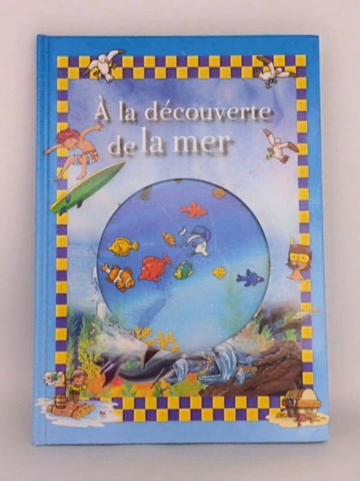 À la découverte de la mer - Claude Bogaert;