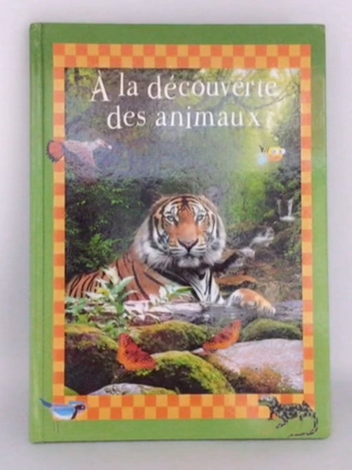À la découverte des animaux - Geneviève de Becker;