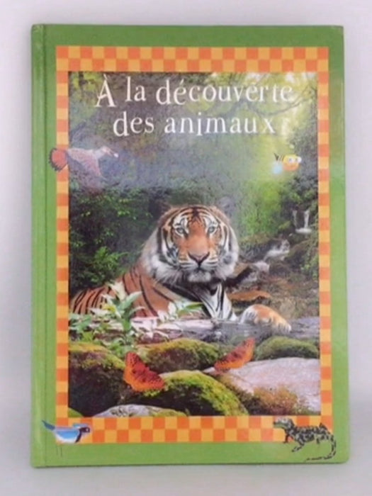 À la découverte des animaux - Geneviève de Becker;