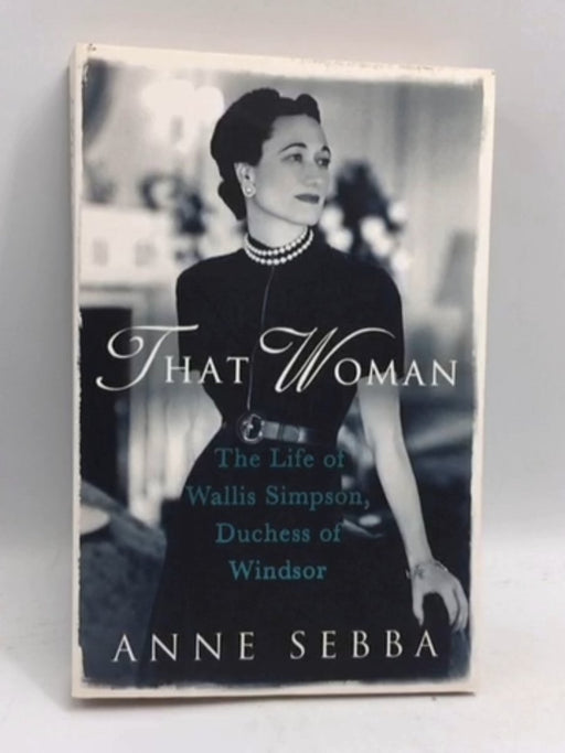 That Woman - Anne Sebba; 