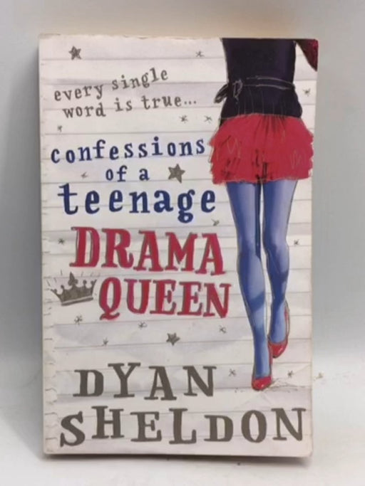 Confessions of a Teenage Drama Queen - Dyan Sheldon; 