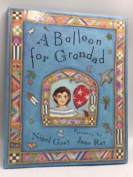 A Balloon for Grandad- [Hardcover] - Nigel Gray; 