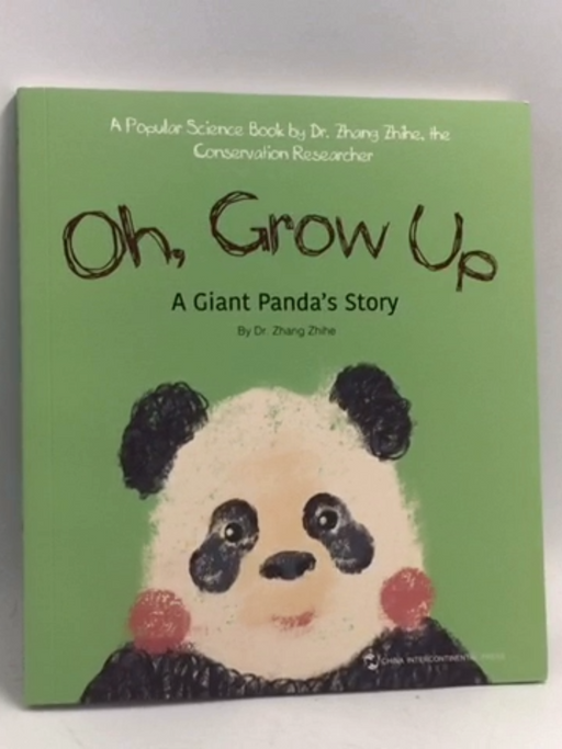Oh, Grow Up: A Giant Panda's Story - Zhang Zhihe