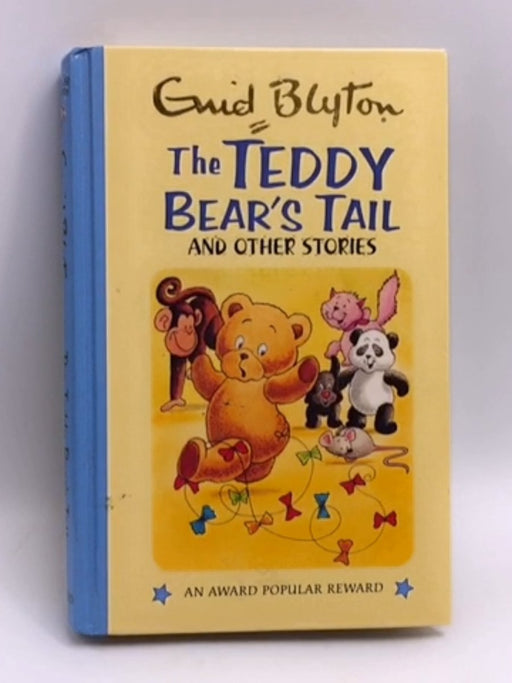 The Teddy Bear's Tail and Other Stories - Hardcover - Enid Blyton; Dorothy Hamilton; 