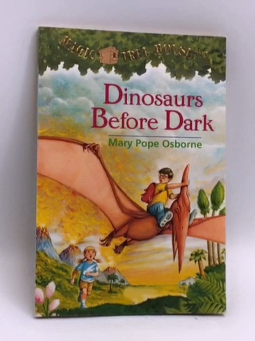 Dinosaurs Before Dark - Mary Pope Osborne; 