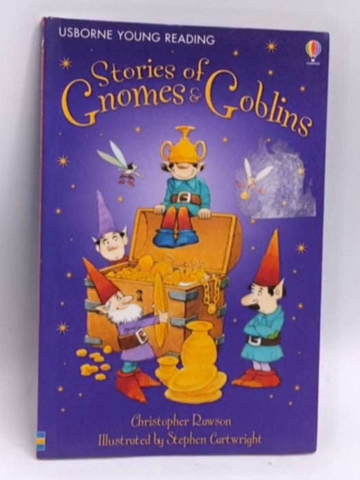 Stories of Gnomes and Goblins - Christopher Rawson; Alison Kelly; 