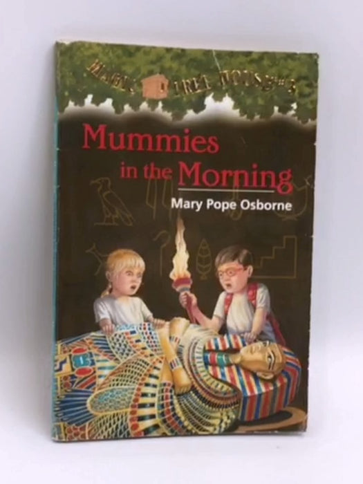 Mummies in the Morning - Mary Pope Osborne