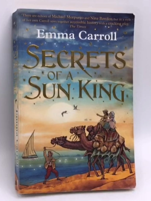 Secrets of a Sun King - Emma Carroll; 