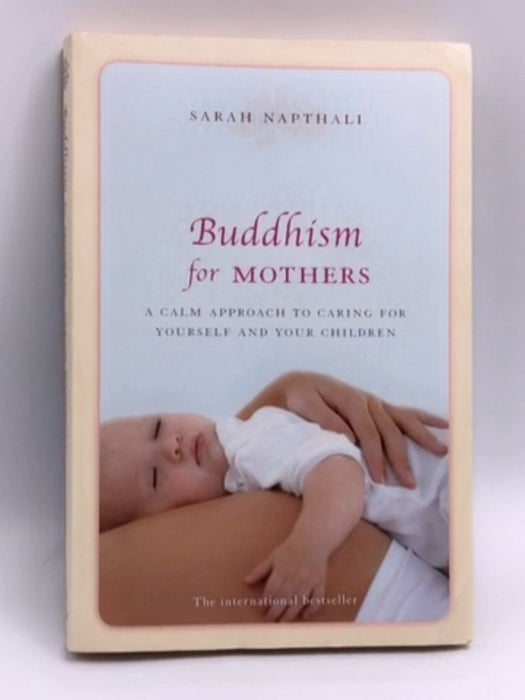 Buddhism for Mothers - Sarah Napthali; 