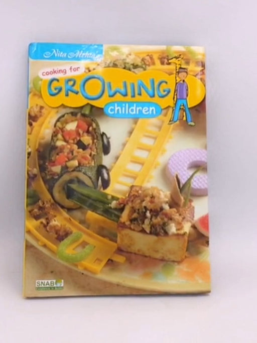 Cooking For Growing Children - Nita Mehta; 