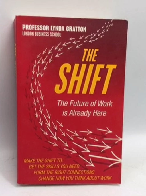 The Shift - Lynda Gratton; 