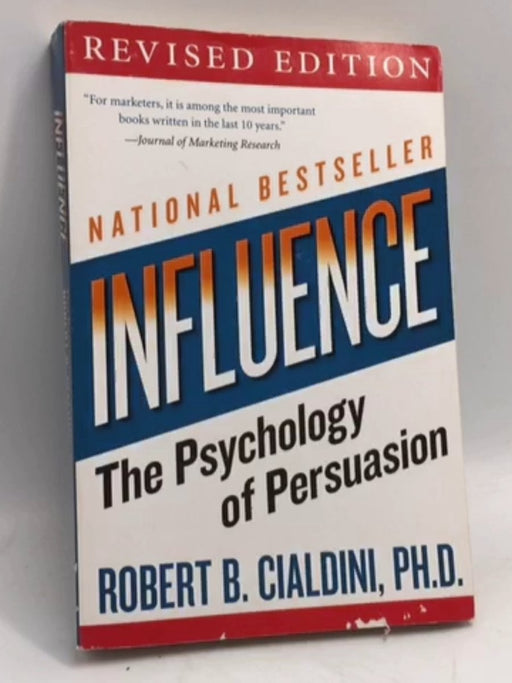 Influence : The Psychology of Persuasion - Robert B Cialdini, PhD