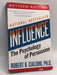 Influence : The Psychology of Persuasion - Robert B Cialdini, PhD