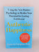 Authentic Happiness: Using the New Positive Psychology to Realize Your Potential for Lasting Fulfillment - Martin E.P. Seligm